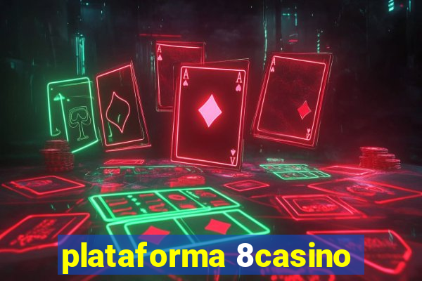 plataforma 8casino